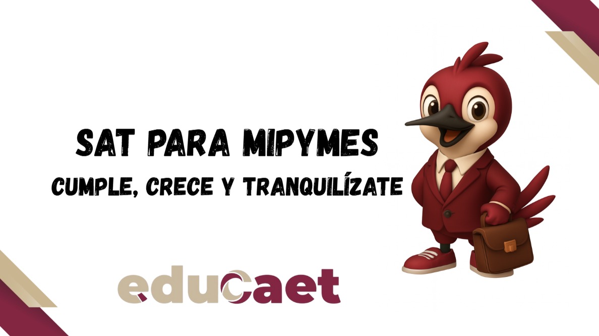 SAT para MIPyMES: Cumple, Crece y Tranquilízate